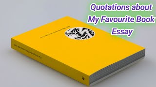 Quotations about My favorite book essay|important quotations||Quotations in easy wording