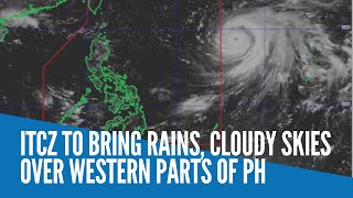 ITCZ to bring rains, cloudy skies over western parts of PH