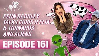 Ep 161 | Penn Badgley Talks Chris D’Elia + Tornados and Aliens