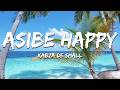 Kabza De Small & Dj Maphorisa - Asibe Happy (Lyrics)