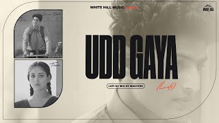 Udd Gaya (Lofi) B Praak | Gurnam Bhullar | Tania | Lekh | Mix By Masters | Jaani | New Punjabi Songs
