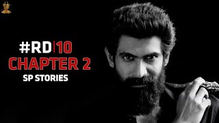 #RD10 Chapter 2 | SP Stories | Rana Daggubati | Suresh Productions
