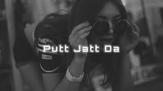 Putt Jatt Da - Diljit Dosanjh | Slowed and Reverb | Punjabi Songs