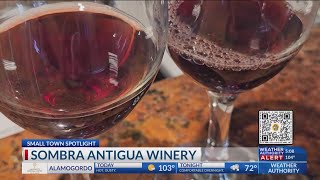 Small Town Spotlight: Anthony, Sombra Antigua Winery