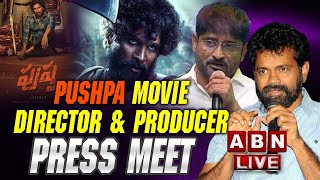 LIVE: Pushpa Movie Director & Producer Press Meet ||  AlluArjun || ABN LIVE