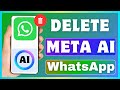 How To Delete Meta AI On WhatsApp | Remove Meta AI From WhatsApp