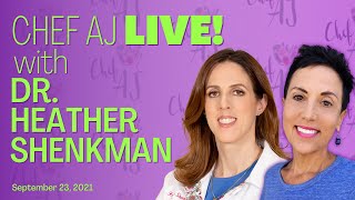 Plant-Based For Your Heart | Chef AJ LIVE! with Heather Shenkman, M.D.