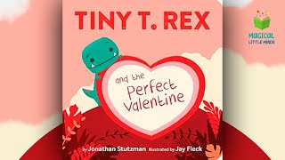 Tiny T. Rex and the Perfect Valentine ❤️ Valentine's Day for Kids Read Aloud