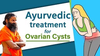 Ayurvedic Treatment for Ovarian Cysts | Swami Ramdev