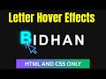 Animated Letter Hover Effect Using HTML & CSS | Interactive Text Animation Tutorial