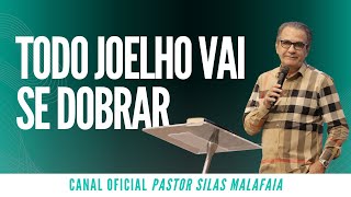 Pr Silas Malafaia - TODO JOELHO VAI SE DOBRAR