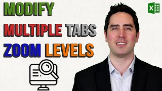 Modify Multiple Tab Zoom Levels in Excel