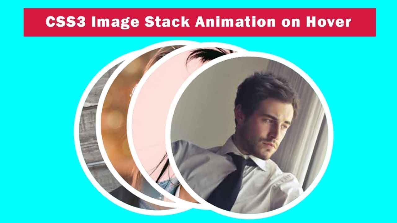 CSS3 Image Stack Animation On Hover | CSS3 Animation Snippets - YouTube