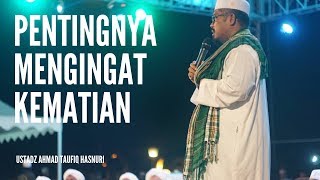 Ustadz Ahmad Taufiq Hasnuri || Pentingnya Mengingat Kematian