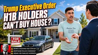 ఇంకా Indians America లో ఇల్లు కొనలేరా?Trump’s New Executive Order — Big Impact on H1B Home Buyers?