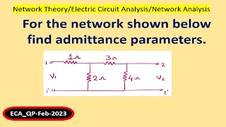 find admittance or Y parameters.