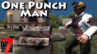 One Punch Man!  7 Days to Die - Ep4 - Feeding The Survivors!