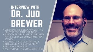 Judson Brewer Interview - What's Your Addiction?