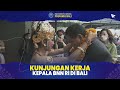 Kunjungan Kerja Kepala BNN-RI di Bali