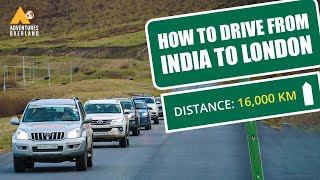 HOW TO DRIVE FROM INDIA TO LONDON |ROAD TRIP |SELF DRIVE |CROSS BORDER