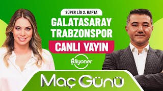 Galatasaray - Trabzonspor Maç Günü | Roksan Kunter & Ali Naci Küçük | Bilyoner İle Maç Günü