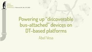 Powering up “discoverable bus-attached” devices on DT-based platforms - Abel Vesa