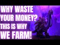 Why Waste Your Hard Earned Money? This Is Why We Farm!⬇️Please Read The Description⬇️ The War Within