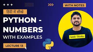 13. Python Numbers in Hindi | Python Tutorial for Beginners in Hindi | Amit Thinks