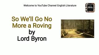 So We'll Go No More a Roving by Lord Byron critical summary and line by line analysis in Urdu/Hindi