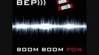 Boom Boom Pow - Remix- Jonny Batchy