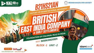 BRITISH EAST INDIA COMPANY \u0026 EARLY SETTLEMENTS | HISTORY OF INDIAN NATIONAL MOVEMENT I | SGOU | PSC