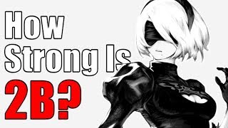 How Strong Is 2B from Nier: Automata?