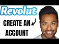 How to Open a Revolut Account (Full Guide)