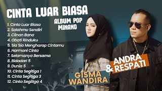 Gisma Wandira Ft Andra Respati - CINTA LUAR BIASA - SALAHMU SENDIRI || LAGU MINANG TERPOPULER 2024