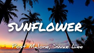 SUNLFLOWER lyrics | Post Malone, Swae Lee