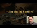 “the slop and the signified