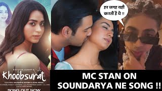 Mc Stan Reaction On Soundarya Sharma New Video Song Khubsurat, Stan Expose Soundarya