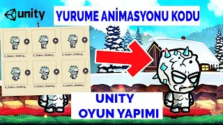 32-Yürüme Animasyonu Yapımı Unity 2D OYUN | Türkçe Unity Oyun Yapım Dersleri