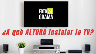 ¿ A qué ALTURA y DISTANCIA debes instalar tu TELEVISOR? | Fotograma 24 con David Arce