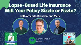 What is Lapse-Based Life Insurance - Will Your Policy Sizzle or Fizzle?