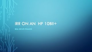 Finding IRR on an HP 10bII+