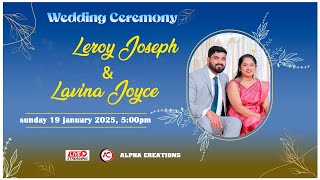 WEDDING CEREMONY OF || LEROY JOSEPH \u0026  LAVINA JOYCE || AT KULSHEKAR , MANGALORE