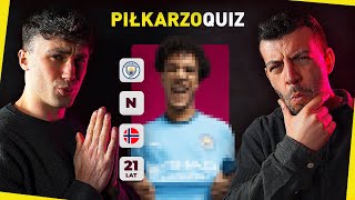 PIŁKARZOQUIZ! Odgadnij PIŁKARZA  po WSKAZÓWKACH - KIM JESTEM?