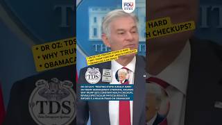 Dr. Oz: Treating Stupid is Hard on TDS, Trump Constant Checkups With Good Health & Obamacare Fraud
