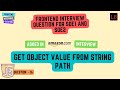 AWS Frontend Interview Question | Get object value from string path