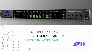 Pro Tools | Carbon — Advanced Workflows