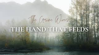 The Crane Wives - The Hand That Feeds (Lyrics)