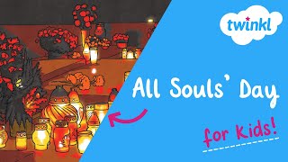 💐 All Souls' Day for Kids | 2 November | Catholic Traditions | Twinkl USA
