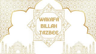 WAKAFA BILLAH TASBEEH @Duas53 #dawoodibohra #dua #malumaat #fasttrack