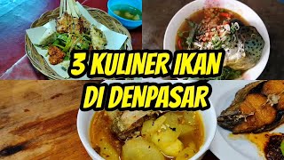 3 KULINER IKAN DI DENPASAR Yang Wajib Kamu Coba